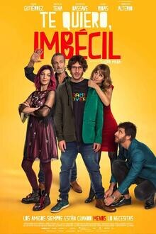 Te Quiero, Imbécil El poster de la !película